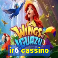 ir6 cassino